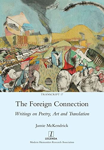 Beispielbild fr The Foreign Connection: Writings on Poetry, Art and Translation zum Verkauf von ThriftBooks-Atlanta