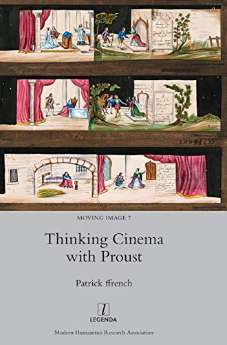 Beispielbild fr Thinking Cinema with Proust (Moving Image) zum Verkauf von Lucky's Textbooks