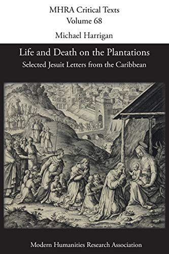 Beispielbild fr Life and Death on the Plantations: Selected Jesuit Letters from the Caribbean zum Verkauf von ThriftBooks-Dallas