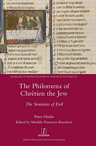 Stock image for The Philomena of Chrtien the Jew: The Semiotics of Evil (Research Monographs in French Studies) for sale by Lucky's Textbooks
