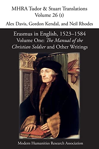 Stock image for Erasmus in English, 1523-1584: Volume 1, The Manual of the Christian Soldier and Other Writings for sale by GreatBookPrices