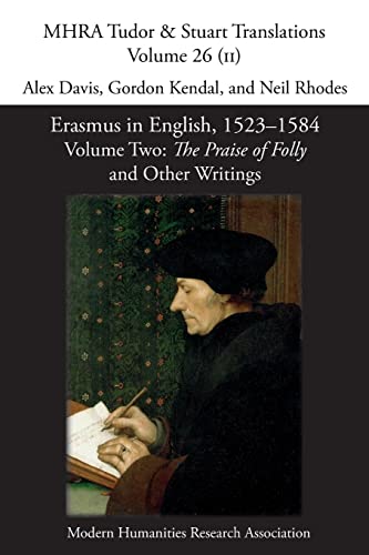 Beispielbild fr Erasmus in English, 1523-1584: Volume 2, The Praise of Folly and Other Writings (Mhra Tudor & Stuart Translations) zum Verkauf von HPB-Red