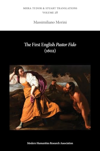 Imagen de archivo de The First English Pastor Fido (1602) (Mhra Tudor and Stuart Translations) a la venta por California Books