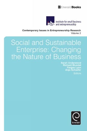 Beispielbild fr Social and Sustainable Enterprise: Changing the Nature of Business (Contemporary Issues in Entrepreneurship Research, Band 2) zum Verkauf von Buchpark