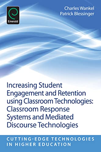 9781781905111: Increasing Student Engagement and Retention Using Classroom Technologies: Classroom Response Systems and Mediated Discourse Technologies: 6, Part E