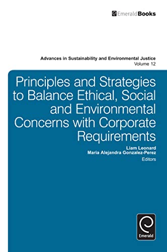 Imagen de archivo de Principles and Strategies to Balance Ethical, Social and Environmental Concerns With Corporate Requirements a la venta por Blackwell's