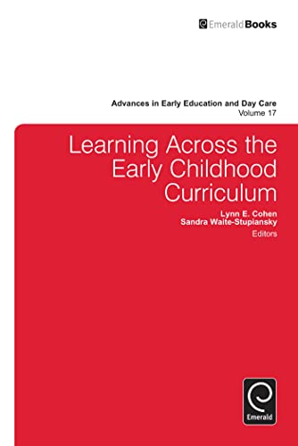 9781781907009: Learning Across the Early Childhood Curriculum (Advances in Early Education & Day Care, 17)