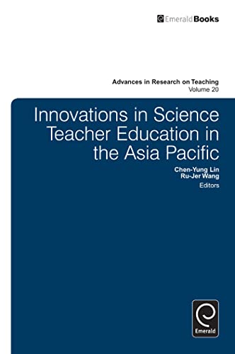 Stock image for Innovations in Science Teacher Education in the Asia Pacific (Advances in Research on Teaching, 20) for sale by Phatpocket Limited