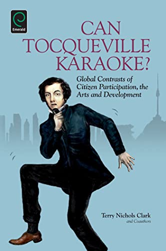 Stock image for Can Tocqueville Karaoke? Global Contrasts of Citizen Participation, the Arts and Development (Research in Urban Policy) for sale by Open Books