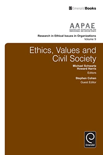 Ethics, Values and Civil Society (Research in Ethical Issues in Organizations, 9) (9781781907689) by Cohen, Stephen
