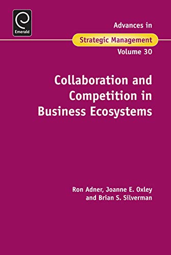 9781781908266: Collaboration and Competition in Business Ecosystems: 30 (Advances in Strategic Management)