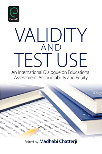 9781781909461: Validity and Test Use: An International Dialogue on Educational Assessment, Accountability and Equity