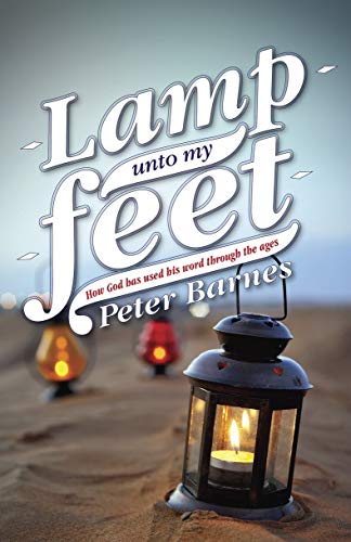 Beispielbild fr Lamp Unto My Feet (Biography): How God has Used His Word through the Ages zum Verkauf von WorldofBooks