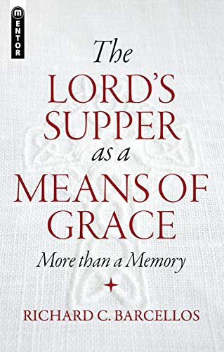 Beispielbild fr The Lord's Supper as a Means of Grace zum Verkauf von Blackwell's