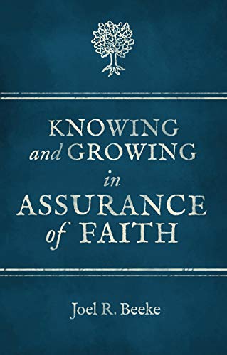 Beispielbild fr Knowing And Growing in Assurance of Faith. zum Verkauf von Bethel Books, Hanley