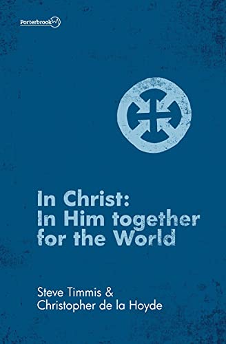 Beispielbild fr In Christ (Porterbrook): In Him Together for the World zum Verkauf von WorldofBooks