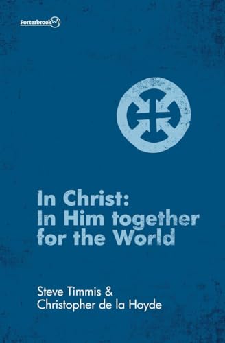 Stock image for In Christ (Porterbrook): In Him Together for the World for sale by WorldofBooks