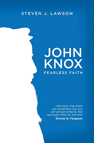 Beispielbild fr John Knox: Fearless Faith (Biography) zum Verkauf von BooksRun