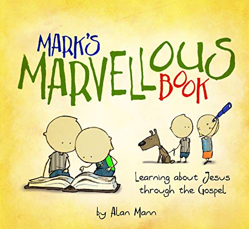 Stock image for Mark's Marvellous Book: Learning about Jesus through the Gospel for sale by arcfoundationthriftstore