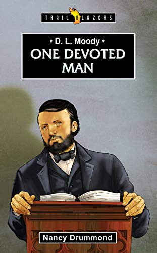 Beispielbild fr D.L. Moody: One Devoted Man (Trail Blazers) zum Verkauf von AwesomeBooks