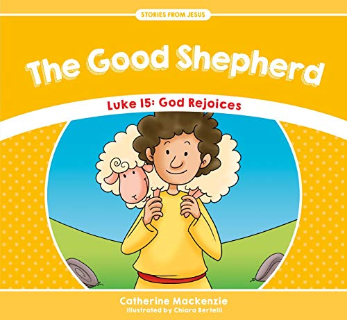 Beispielbild fr The Good Shepherd: Luke 15: God Rejoices (Stories from Jesus) zum Verkauf von WorldofBooks