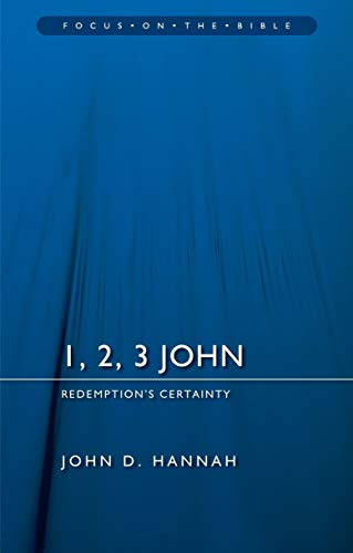 9781781917718: 1, 2, 3 John: Redemption’s Certainty (Focus on the Bible)