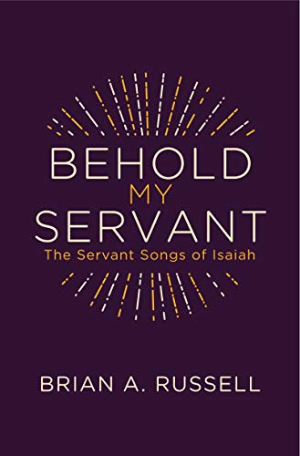 Beispielbild fr Behold My Servant: The Servant Songs of Isaiah (Grace Publications) zum Verkauf von WorldofBooks