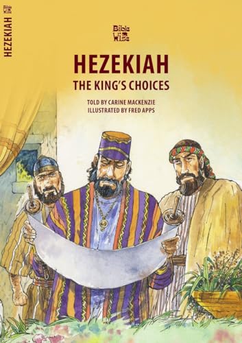 Stock image for Hezekiah: The Kings Choices (Bible Wise) for sale by Goodwill