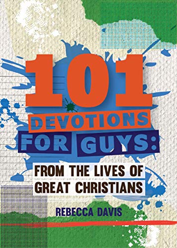 Beispielbild fr 101 Devotions for Guys: From the lives of Great Christians (Daily Readings) zum Verkauf von Dream Books Co.