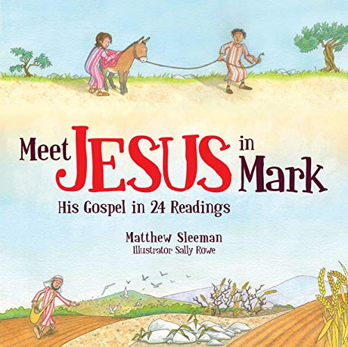 Stock image for Meet Jesus in Mark: His Gospel in 24 Readings for sale by WorldofBooks