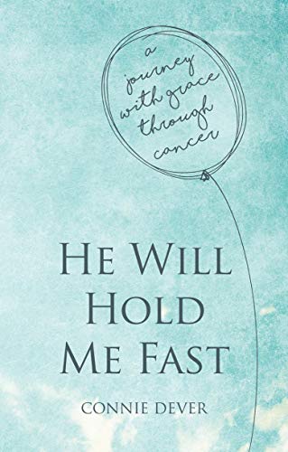 Stock image for He Will Hold Me Fast: A Journey with Grace through Cancer (Focus for Women) for sale by Gulf Coast Books