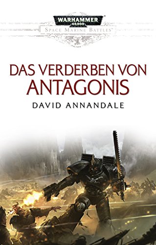 Stock image for Space Marine Battles - Das Verderben von Antagonis for sale by medimops