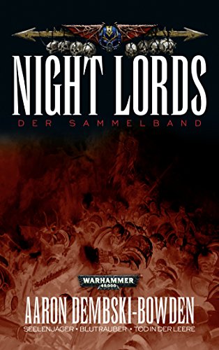 9781781931165: Warhammer 40.000 - Night Lords (Der Sammelband): Seelenjger - Blutruber - Tod in der Leere