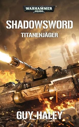 Beispielbild fr Warhammer 40.000 - Shadowsword: Titanenjger zum Verkauf von medimops
