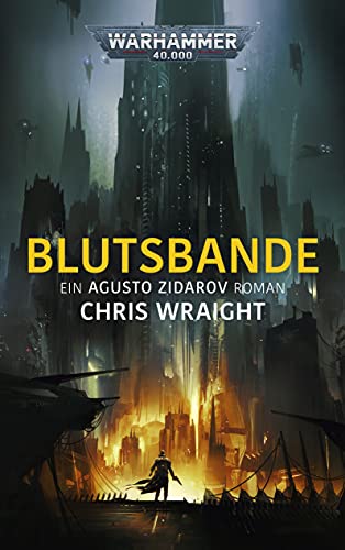 Beispielbild fr Blutsbande: Eine Warhammer Crime Story: Ein Agusto Zidarov Roman zum Verkauf von medimops