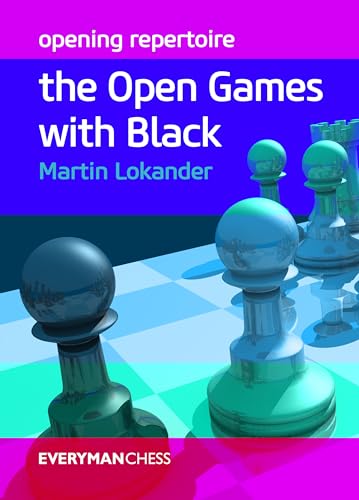 Opening Repertoire: The Open Games with Black – Everyman Chess