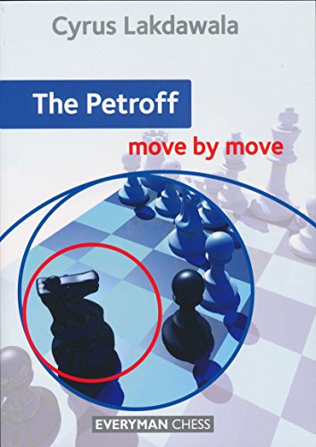 Beispielbild fr The Petroff: Move by Move (Everyman Chess): Move by Move, The zum Verkauf von WorldofBooks