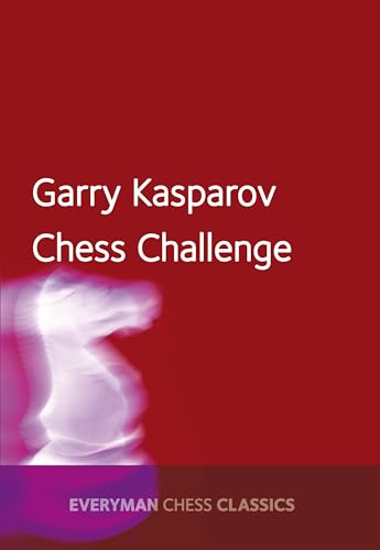 Beispielbild fr Garry Kasparov's Chess Challenge (Everyman Chess Classics) zum Verkauf von Books From California