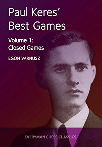 9781781943342: Paul Keres' Best Games Vol 1: Closed Games: Volume 1 (Paul Keres' Best Games: Closed Games)