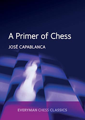 Stock image for A Primer of Chess for sale by Blackwell's
