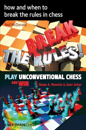 Beispielbild fr How and When to Break the Rules in Chess zum Verkauf von Blackwell's