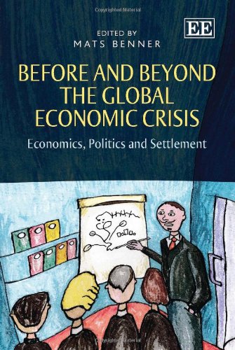 Stock image for BEFORE AND BEYOND THE GLOBAL ECONOMIC CRISIS: ECONOMICS, POLITICS AND SETTLEMENT for sale by Basi6 International