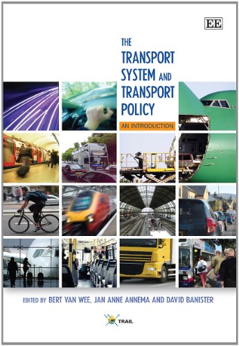 The Transport System and Transport Policy: An Introduction (9781781952047) by Van Wee, Bert; Annema, Jan Anne; Banister, David