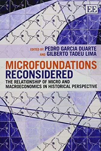 Beispielbild fr Microfoundations Reconsidered: The Relationship of Micro and Macroeconomics in Historical Perspective zum Verkauf von Books From California