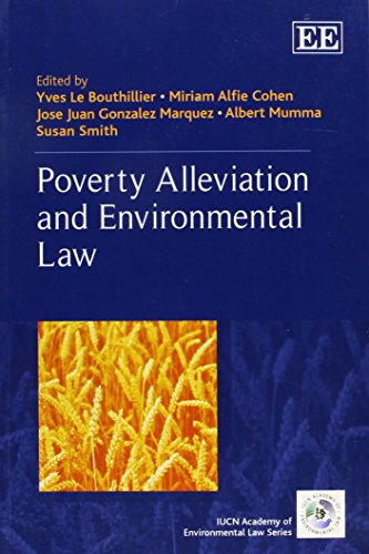 Stock image for Poverty Alleviation and Environmental Law (The IUCN Academy of Environmental Law series) for sale by Green Street Books