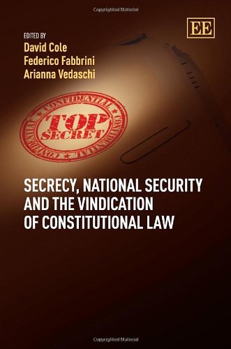 Stock image for Secrecy, National Security and the Vindication of Constitutional Law for sale by Orbiting Books