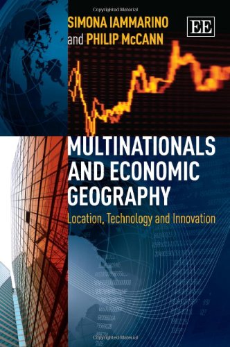 Imagen de archivo de Multinationals and Economic Geography: Location, Technology and Innovation a la venta por Friends of  Pima County Public Library