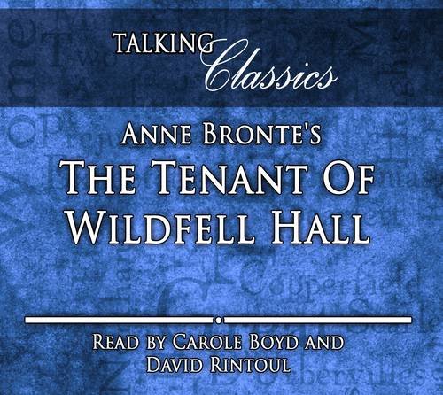 Anne Bronte's The Tenant of Wildfell Hall (Talking Classics) (9781781960486) by Anne BrontÃ«