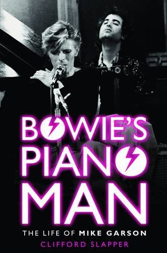 Beispielbild fr Bowie's Piano Man: The Life of Mike Garson zum Verkauf von WorldofBooks