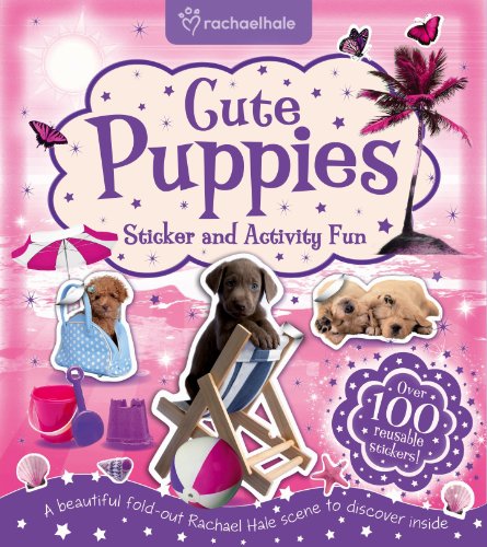 Beispielbild fr Rachael Hale Cute Puppies (Rachael Hale Sticker & Activity Gatefold - Igloo Books Ltd) (S & A Gatefold RH) zum Verkauf von Y-Not-Books